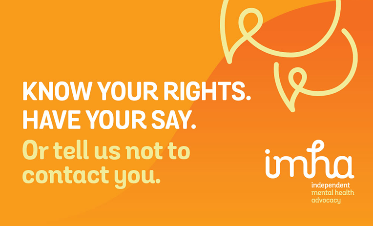 An orange graphic with the IMHA logo and text which reads: Know your rights. Have your say. Or tell us not to contact you.